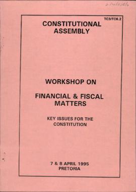 Financial and Fiscal Relations. Workshop on Financial and Fiscal Matters: Key Issues for the Cons...