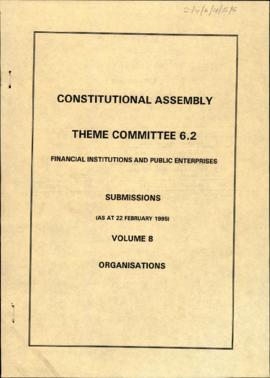 Submissions as at 22 February 1995: vol. 8; Organisations