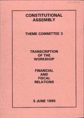 Financial and Fiscal Relations Workshop; Transcript