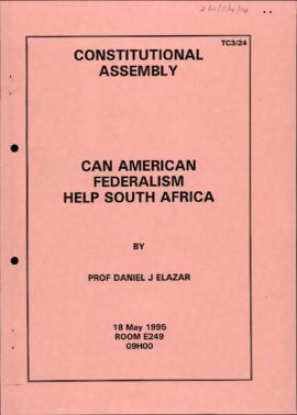 Can American Federalism help South Africa by Prof. Daniel J. Elazar