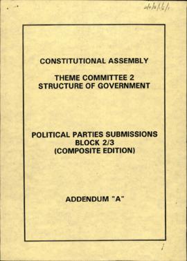 Political parties submissions block 2/3 (composite edition) Addendum 'A'