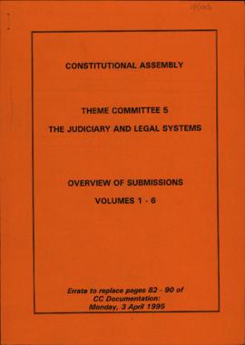 Theme Committee 5 The Judiciary and Legal Systems: Overview of Submissions, volumes 1- 6