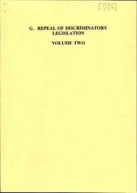 G, Repeal of Discriminatory Legislation Volume Two