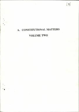 A. Constitutional Matters Volume 2