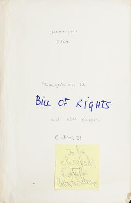 Thoughts on the draft Bill of Rights and other papers.