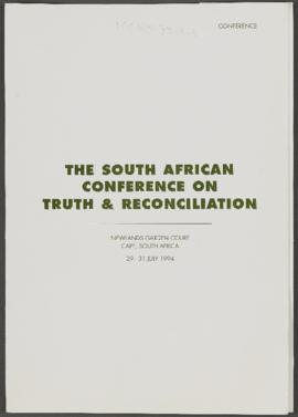 The South African Conference on Truth and Reconciliation [and related documents]