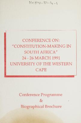 Conference On: "Constitution-Making in South Africa" 24 - 26 March 1991 University of t...