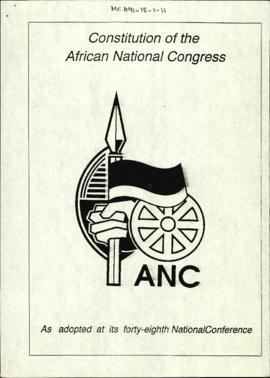 Constitution of the African National Congress: As adopted at its forty-eighth National Conference...