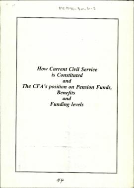 How Current Civil Service is Constituted and The CFA's position on Pension Funds, Benefits and Fu...