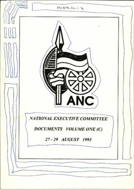 National Executive Committee Documents Volume One (C) 27-29 August 1993