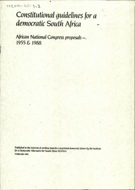 Constitutional guidelines for a democratic South Africa: African National Congress proposals - 19...