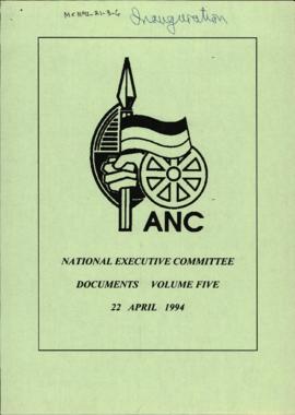 National Executive Committee Documents Volume Five 22 April 1994