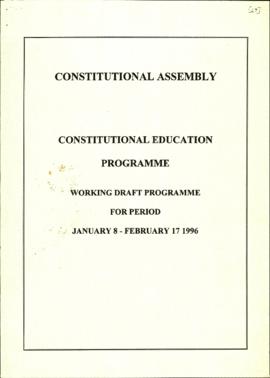 Constitutional Assembly Constitutional Education Programme. Working draft programme for period Ja...