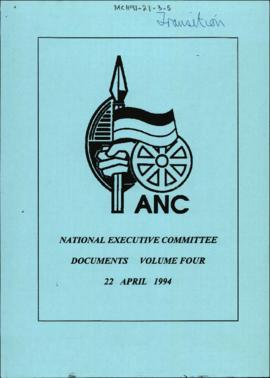 National Executive Committee Documents Volume Four 22 April 1994