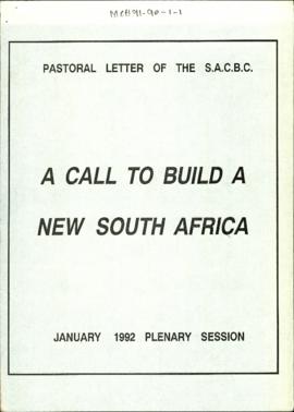 Pastoral Letter of the SACBC: A Call to Build a New South Africa: January 1992 Plenary Session [a...