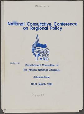 ANC National Consultative Conference on Regional Policy (Constitutional Committee of the ANC) JHB...