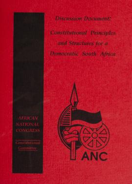 Discussion Document: Constitutional Principles and Structures for a Democratic South Africa