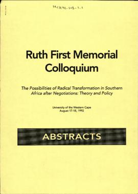 Ruth First Memorial Colloquium: The Possibilities of Radical Transformation in Southern Africa af...