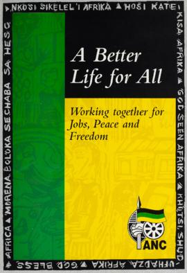A Better Life for All: Working Together for Jobs, Peace and Freedom