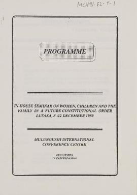 In-House Seminar on Women, Children and the Family in a Future Constitutional Order, Lusaka, 8-12...