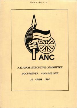 National Executive Committee Documents Volume One 22 April 1994