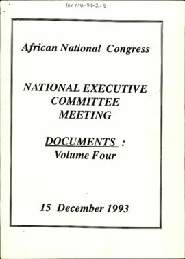 National Executive Committee Meeting Documents: Volume Four, 15 December 1993